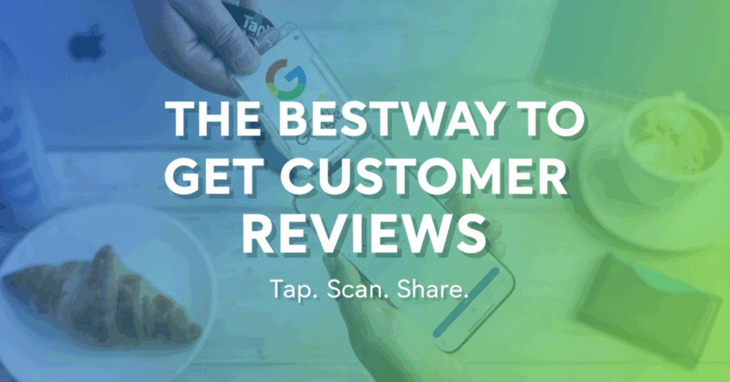 The Best Way to Get Customer Reviews - Tips